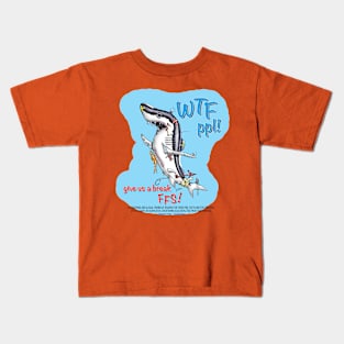 Shark, WTF people! Kids T-Shirt